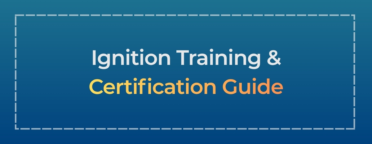 Ignition Training & Certification Guide